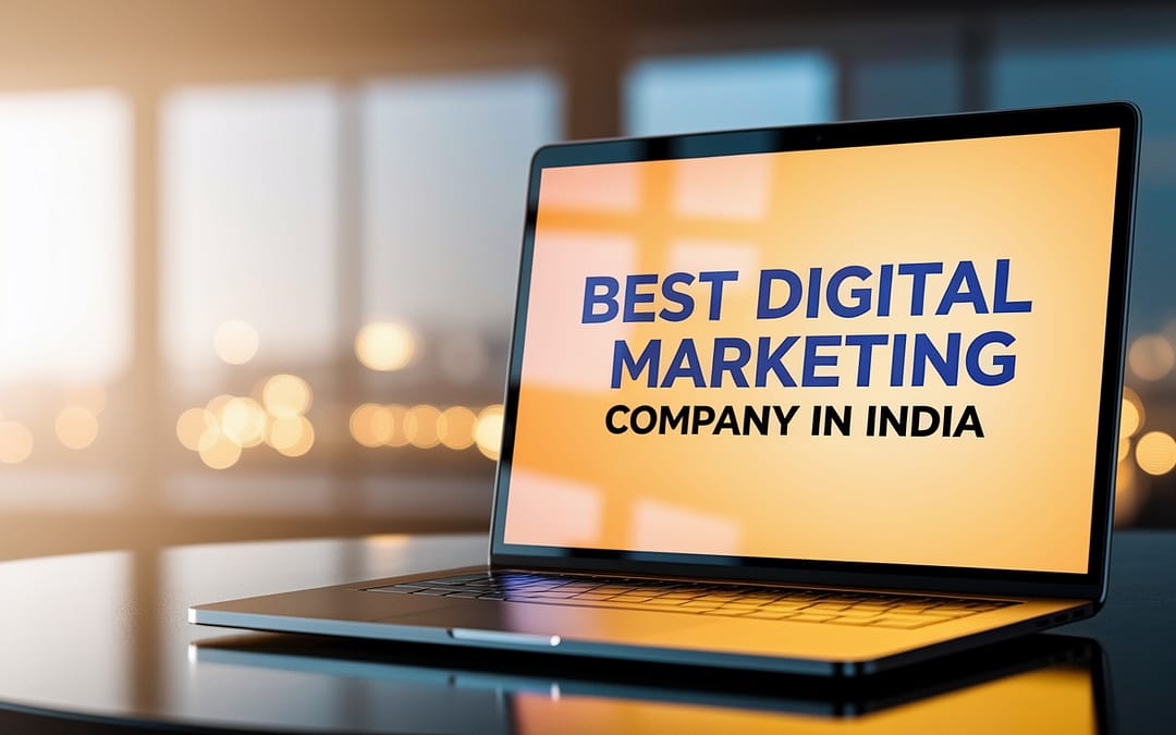 Best Digital Marketing Company in India: Finding Your Perfect Growth Partner